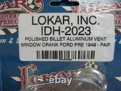 1 Set Lokar Polished Vent Window Crank Vintage Ford Street Rod IDH-2023 Pre-1949