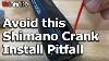 Avoid This Common Shimano Crank Installation Pitfall