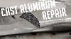 Cast Aluminum Weld Repair